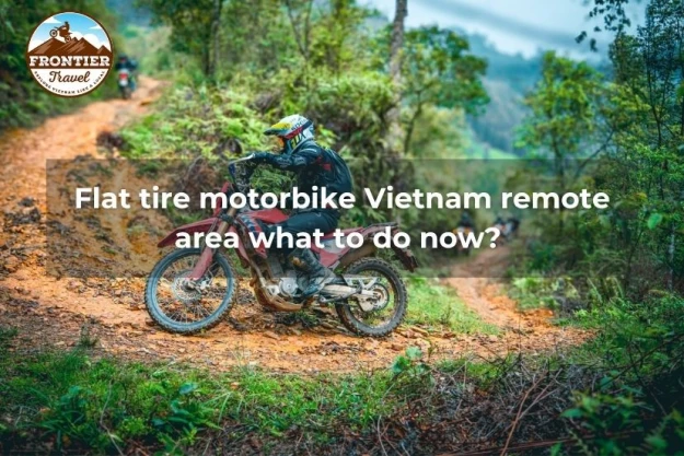 Flat Tire Motorbike Vietnam Remote Area What To Do Now? 