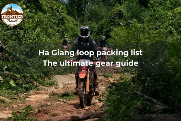 Ha Giang Loop Packing List: The Ultimate Gear Guide
