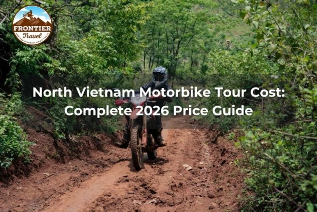 North Vietnam Motorbike Tour Cost: Complete 2026 Price Guide