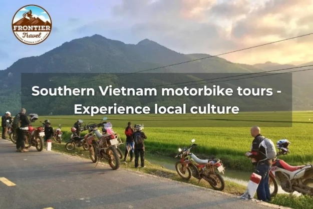 Southern Vietnam Motorbike Tours - Experience Local Culture