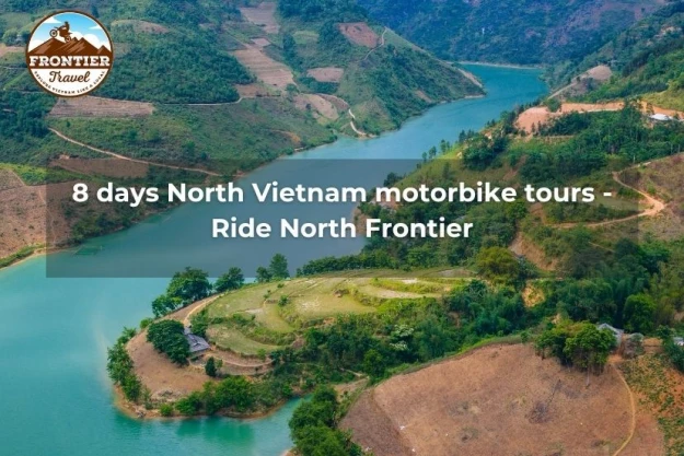 8 Days North Vietnam Motorbike Tours - Ride North Frontier