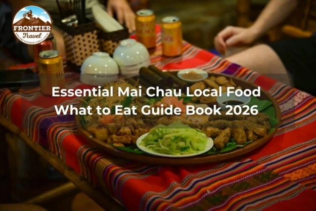Essential Mai Chau Local Food What To Eat Guide Book 2026 