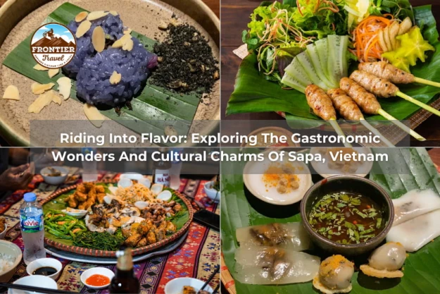 Riding Into Flavor: Exploring The Gastronomic Wonders And Cultural Charms Of Sapa, Vietnam