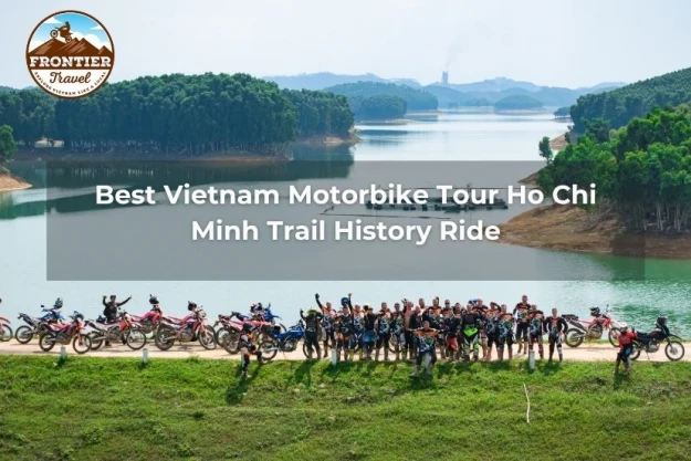 Best Vietnam Motorbike Tour Ho Chi Minh Trail History Ride
