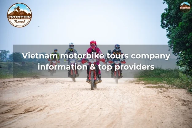 Vietnam Motorbike Tours Company Information & Top Providers