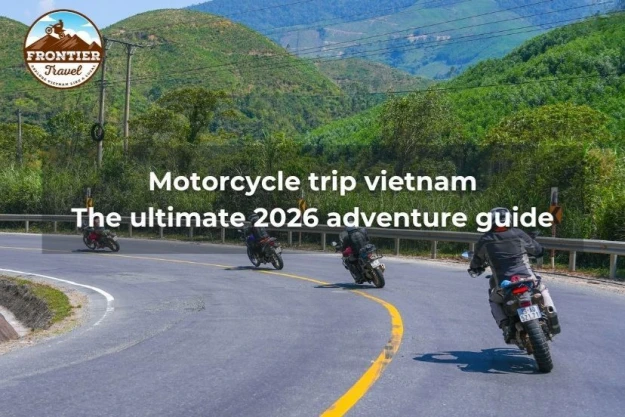 Motorcycle Trip Vietnam: The Ultimate 2026 Adventure Guide