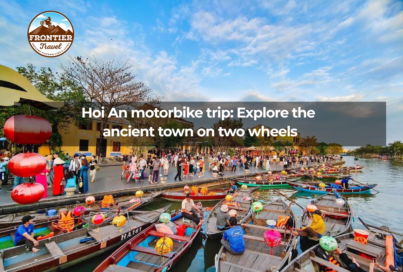 Hoi An Motorbike Trip:  Explore The Ancient Town On Two Wheels