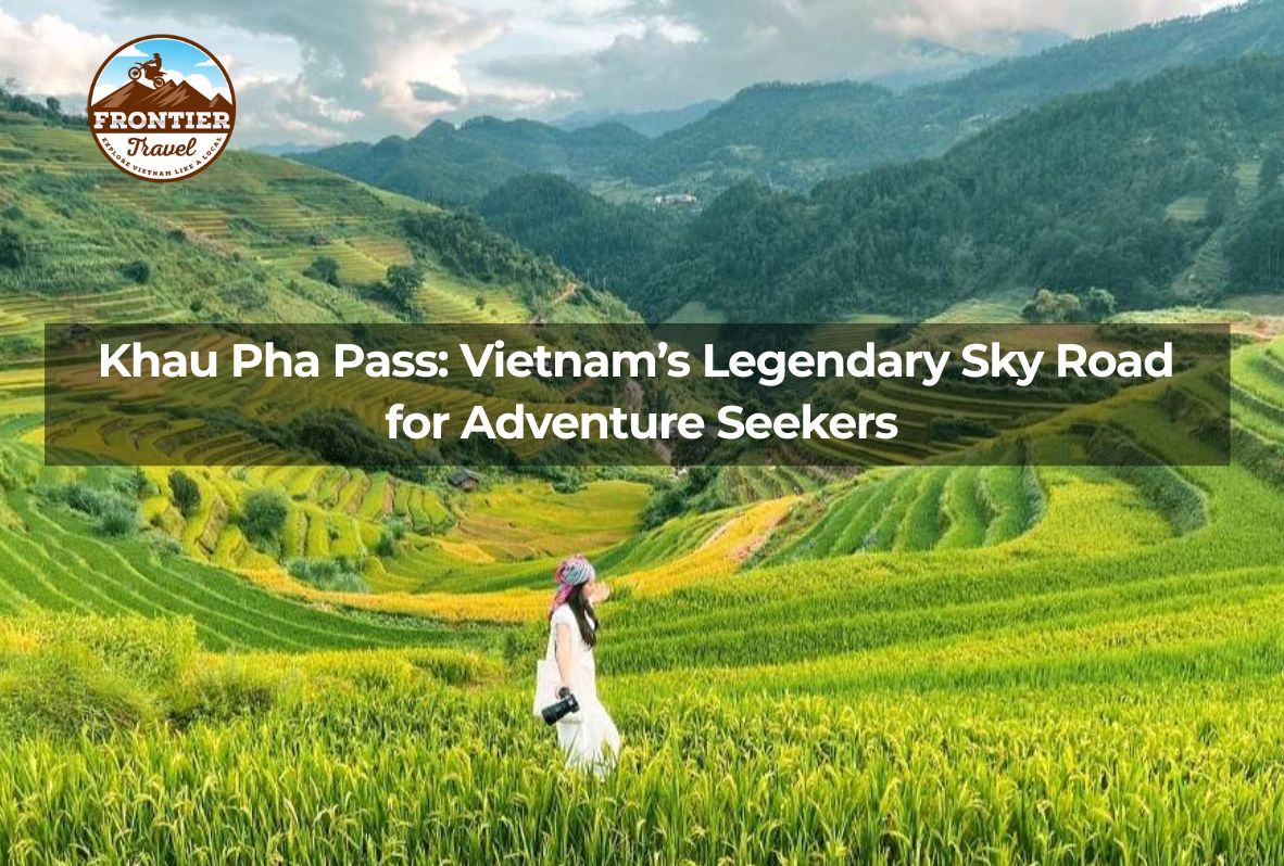 Khau Pha Pass: Vietnam’s Legendary Sky Road For Adventure Seekers