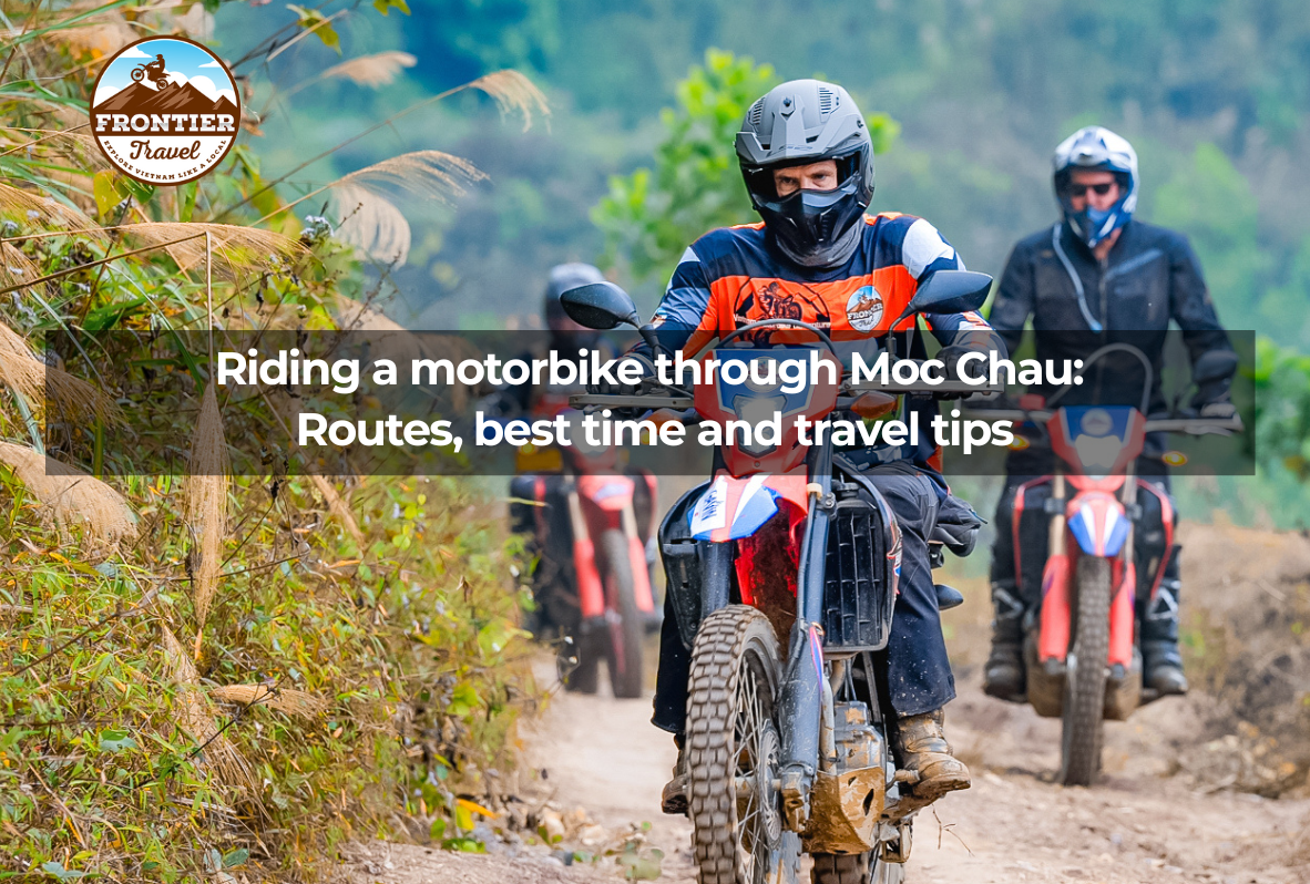Riding A Motorbike Through Moc Chau: Routes, Best Time And Travel Tips