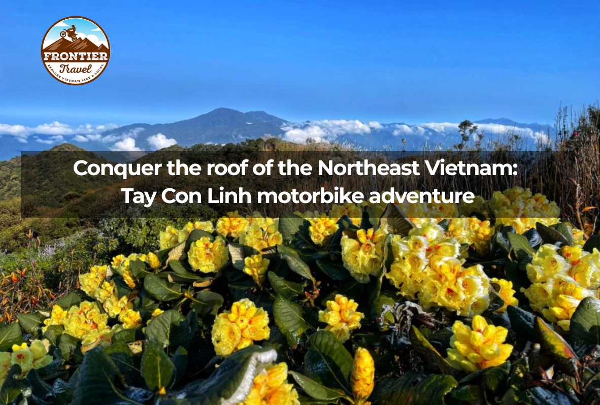 Conquer The Roof Of The Northeast Vietnam:  Tay Con Linh Motorbike Adventure