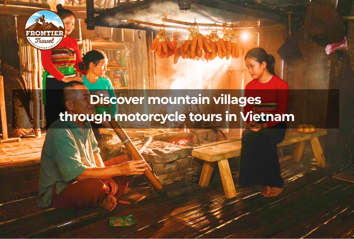 Discover Mountain Villages Through Motorcycle Tours In Vietnam