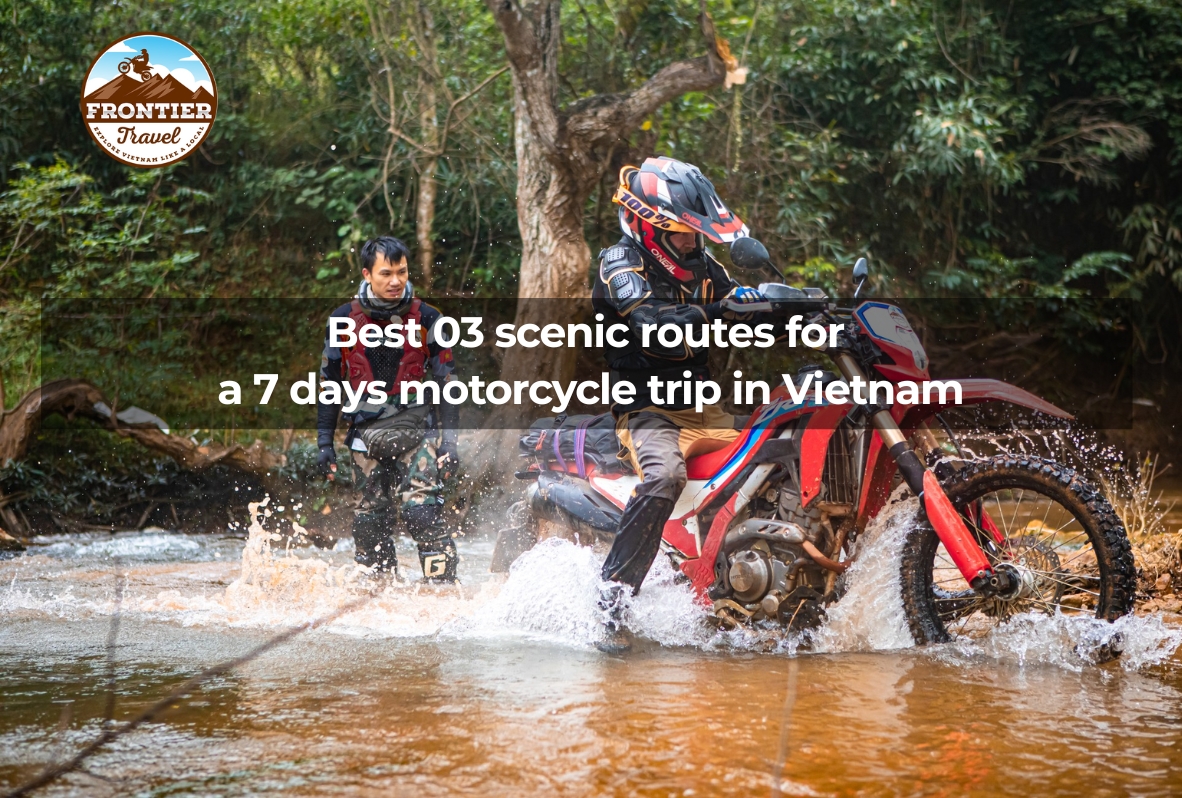 Best 03 Scenic Routes For A 7 Days Motorcycle Trip In Vietnam