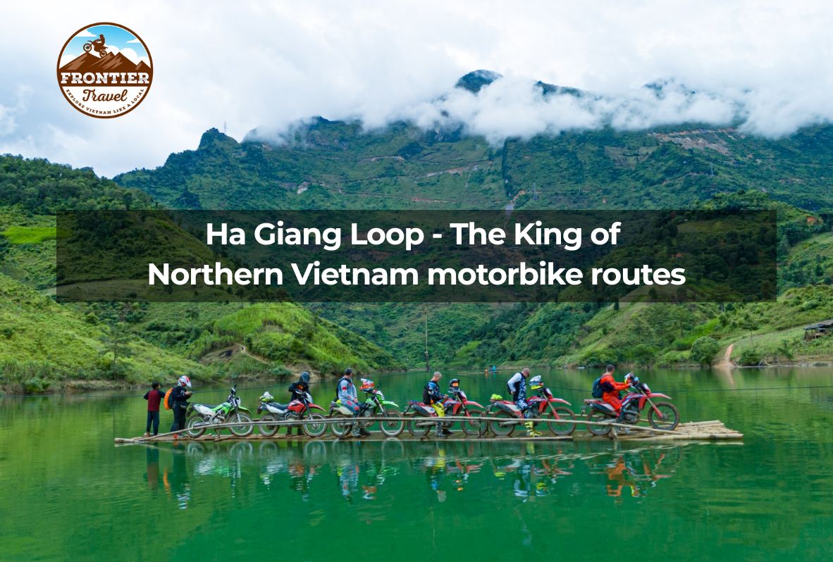 Ha Giang Loop – The King Of Northern Vietnam Motorbike Routes