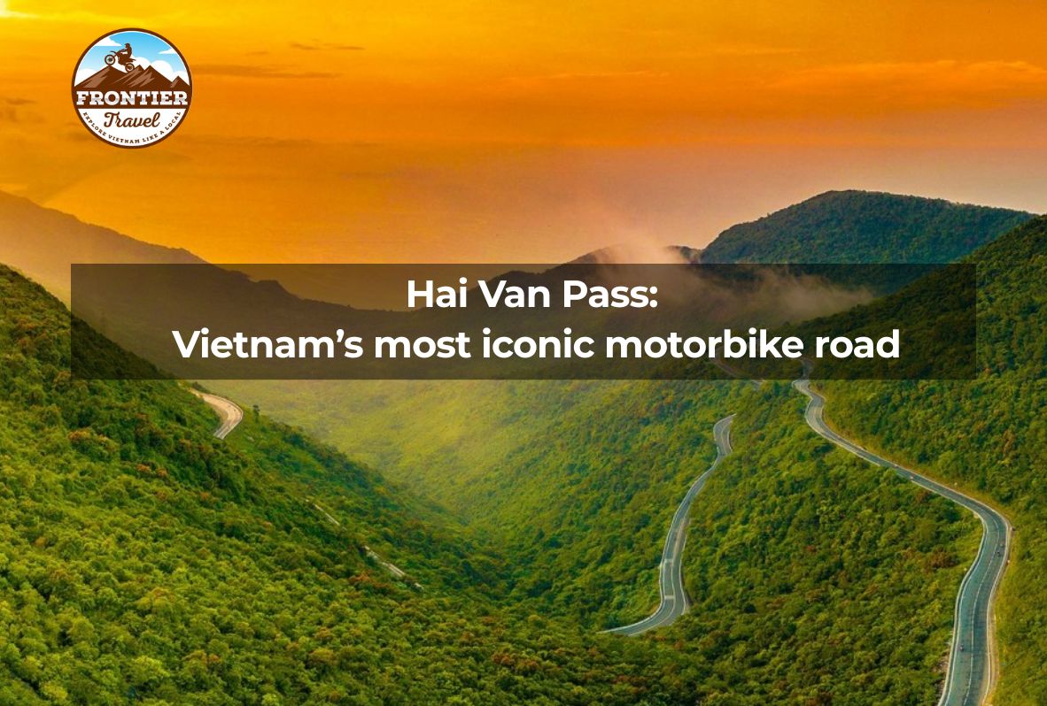 Hai Van Pass: Vietnam’s Most Iconic Motorbike Road