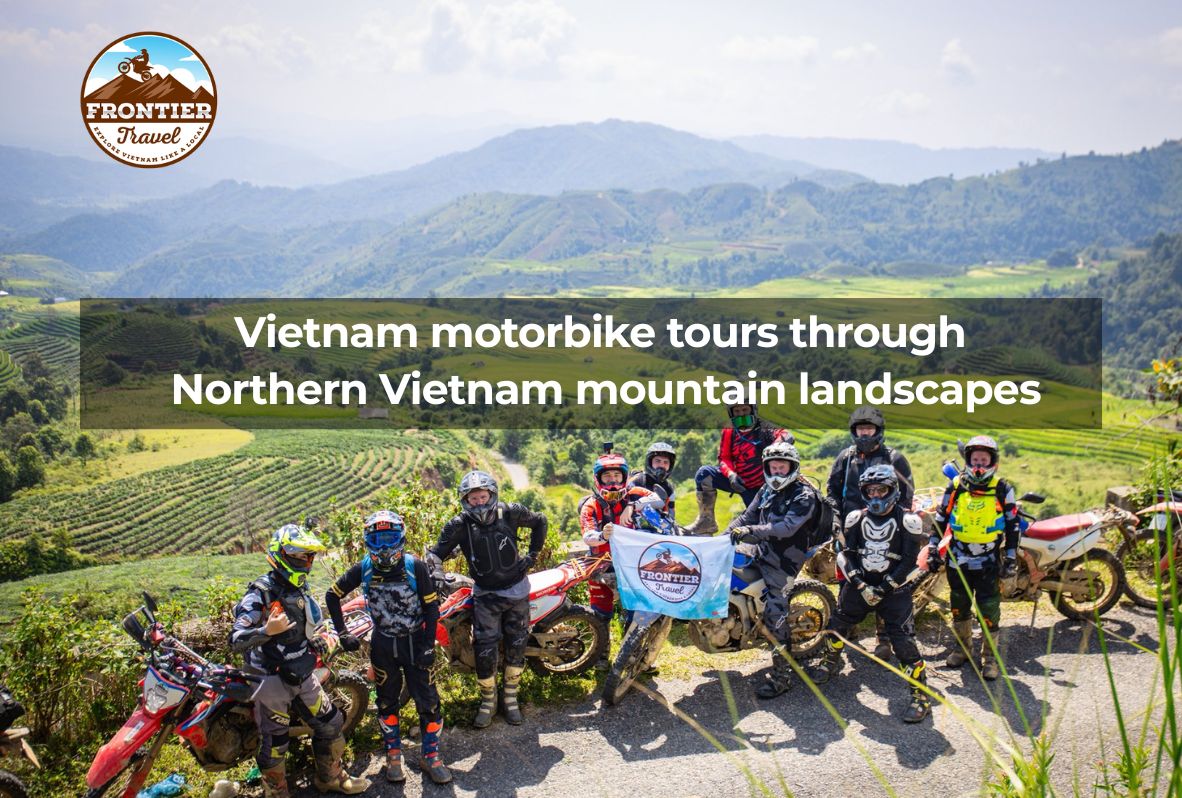 Vietnam Motorbike Tours Through Northern Vietnam Mountain Landscapes