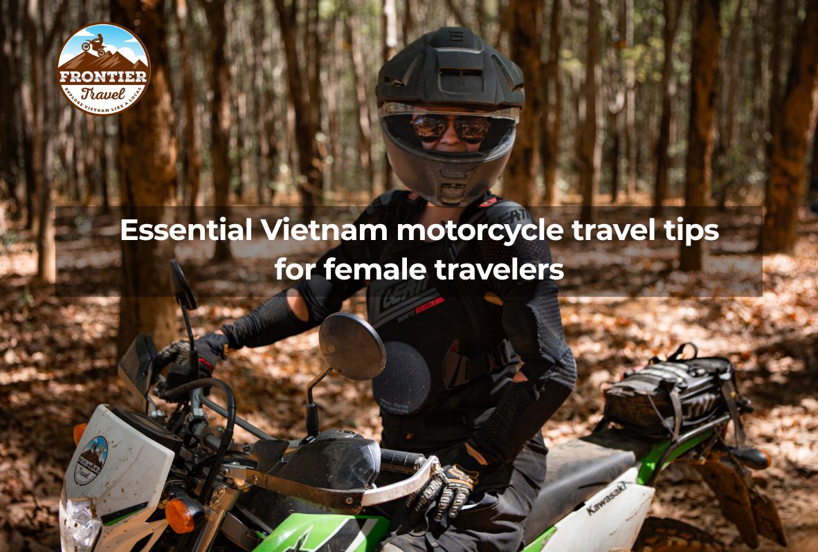 Essential Vietnam Motorcycle Travel Tips For Female Travelers