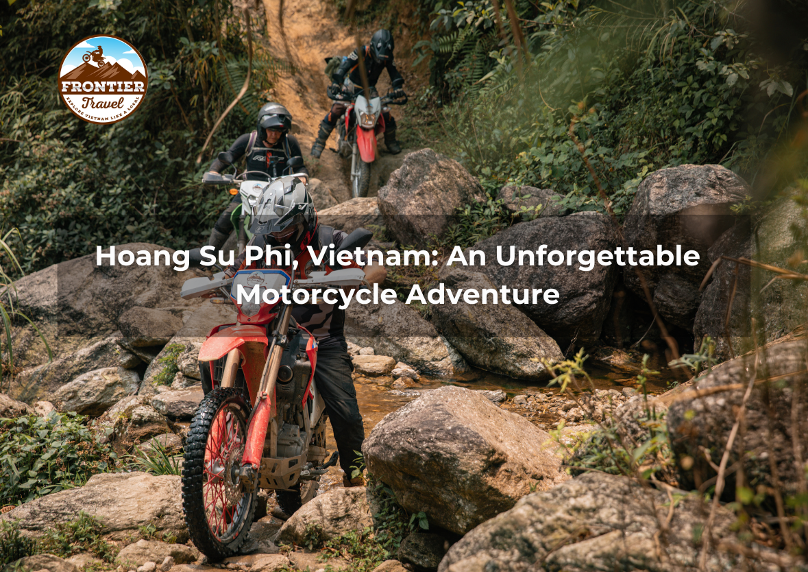 Hoang Su Phi, Vietnam: An Unforgettable Motorcycle Adventure