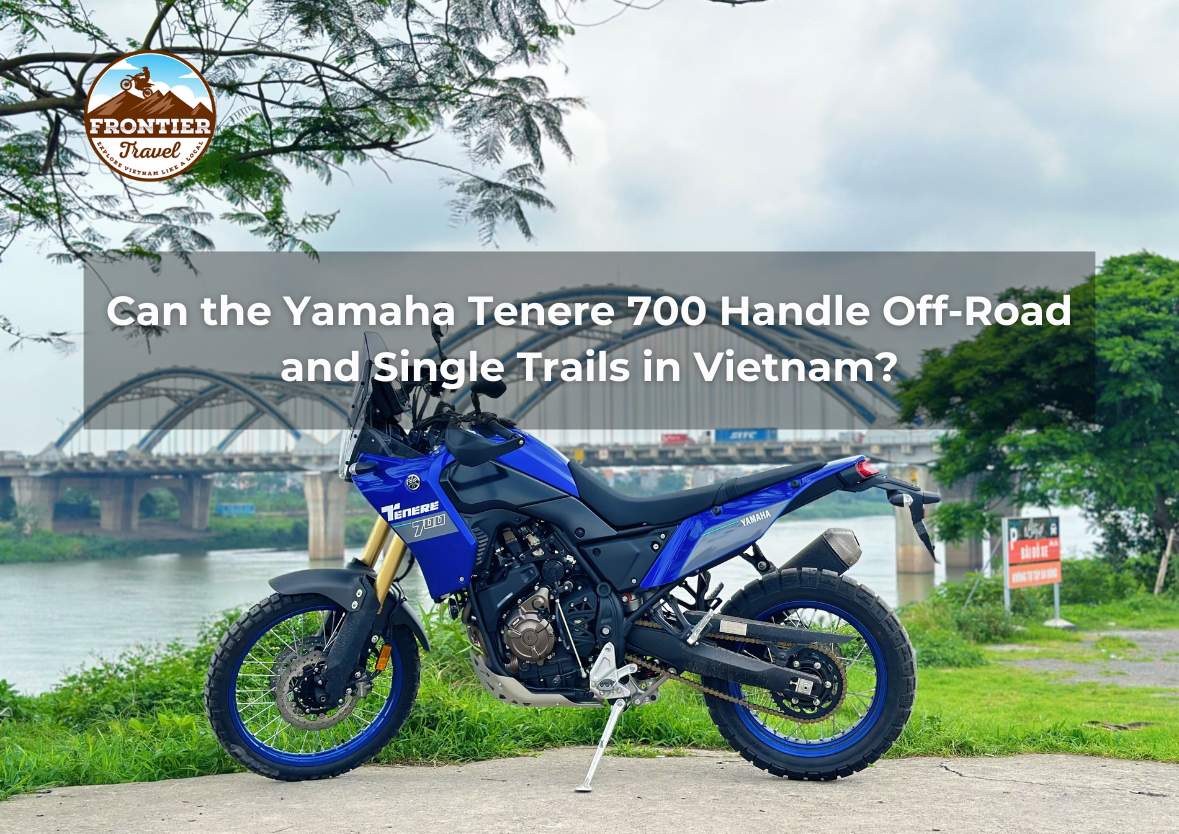 Can The Yamaha Tenere 700 Handle Off-Road And Single Trails In Vietnam?