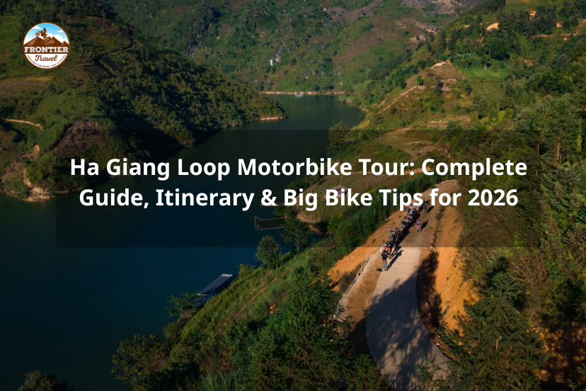 Ha Giang Loop Motorbike Tour: Complete Guide, Itinerary & Big Bike Tips For 2026