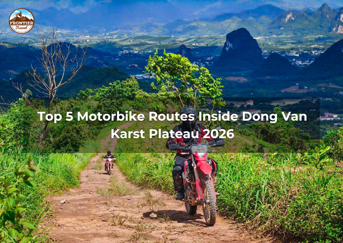 Top 5 Motorbike Routes Inside Dong Van Karst Plateau 2026