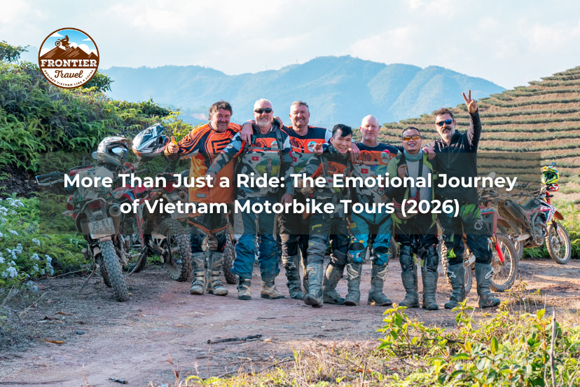 More Than Just A Ride: The Emotional Journey Of Vietnam Motorbike Tours (2026)