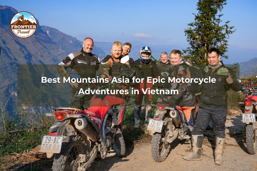 Best Mountains Asia For Epic Motorcycle Adventures In Vietnam