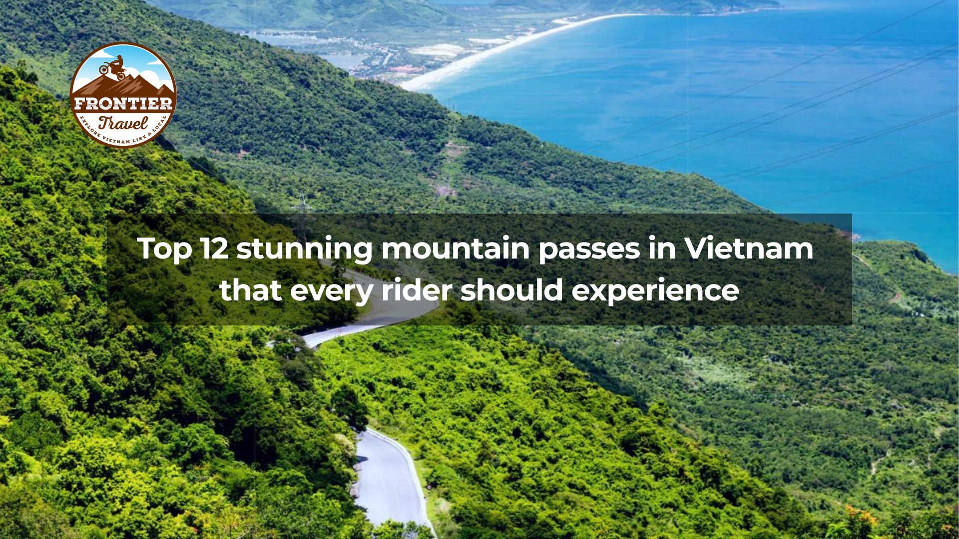 Top 12 stunning mountain passes in Vietnam