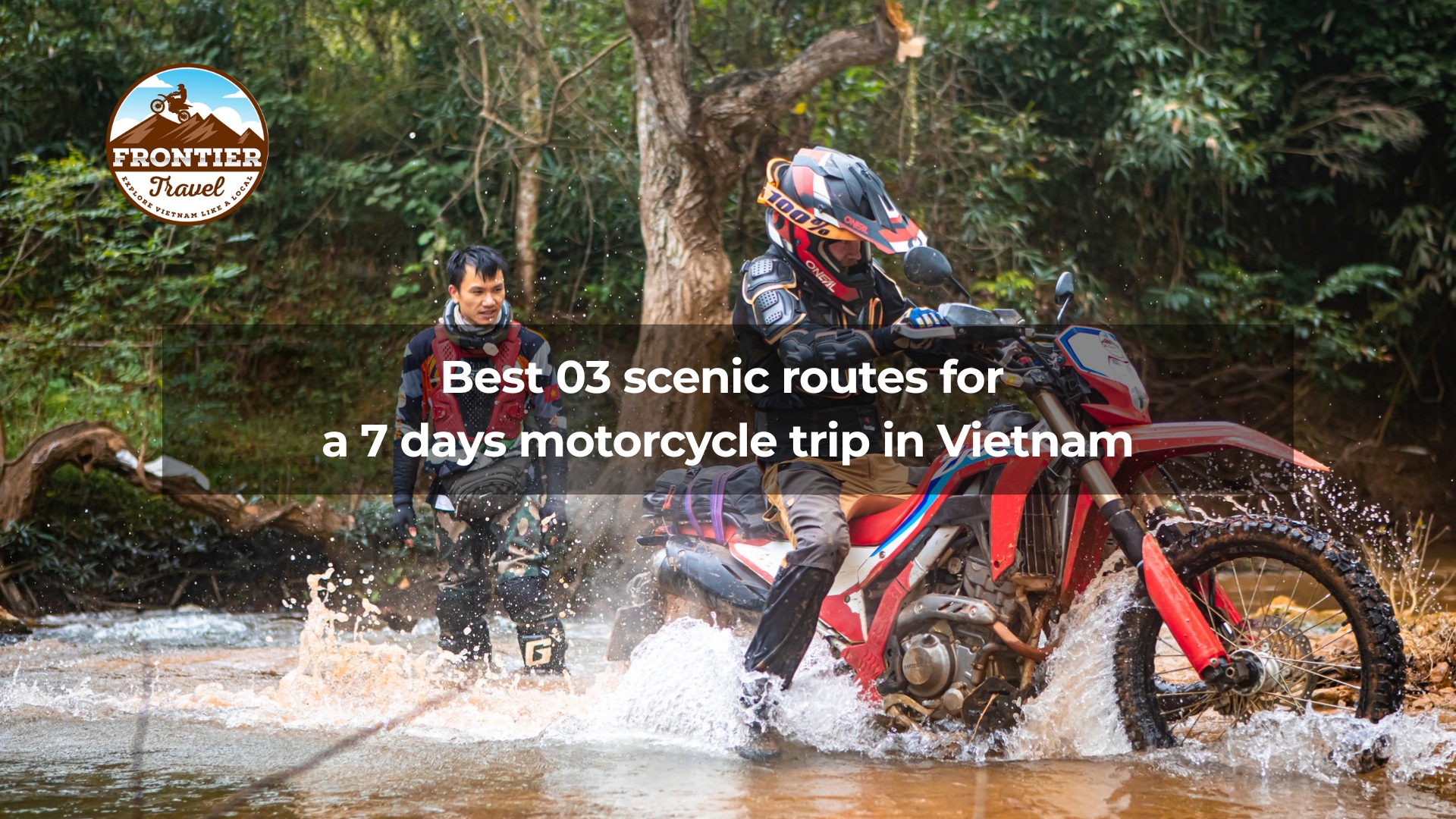 Best 03 scenic routes for a 7 days motorcycle trip in Vietnam