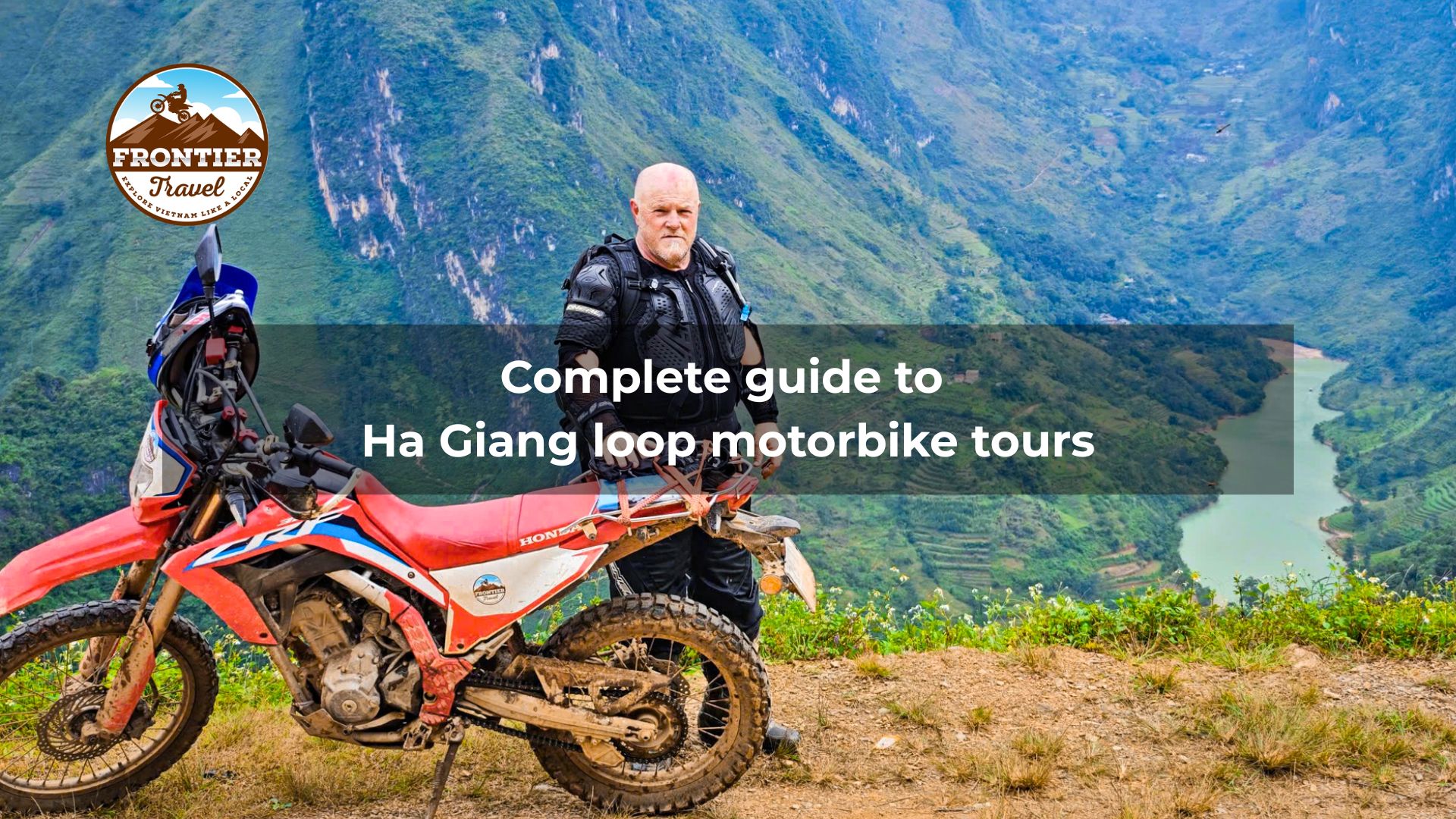 Complete guide to Ha Giang loop motorbike tours