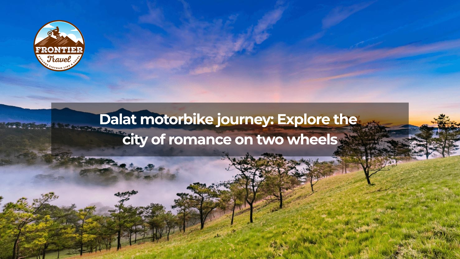 Dalat motorbike journe