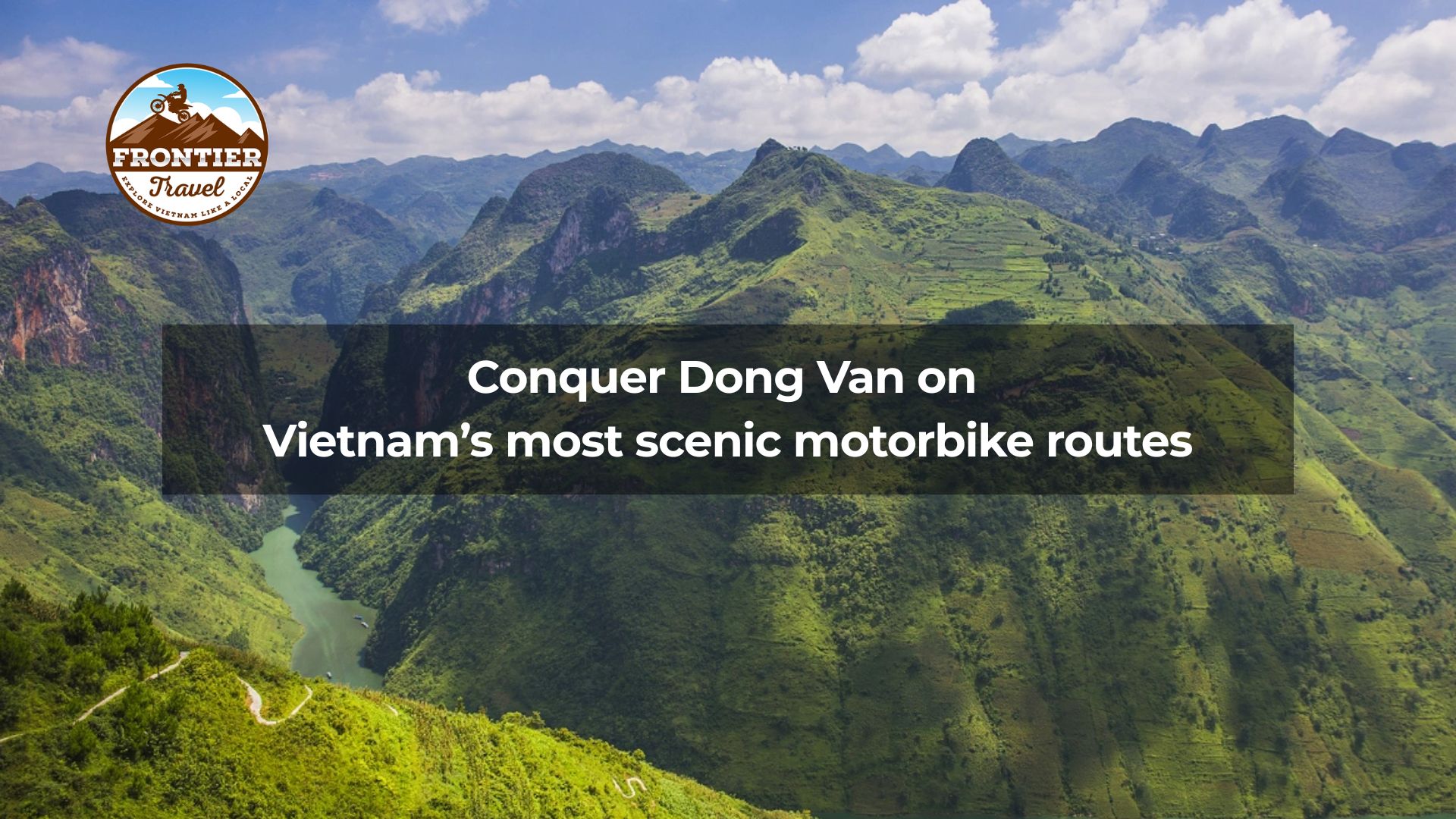 Conquer Dong Van on Vietnam’s most scenic motorbike routes