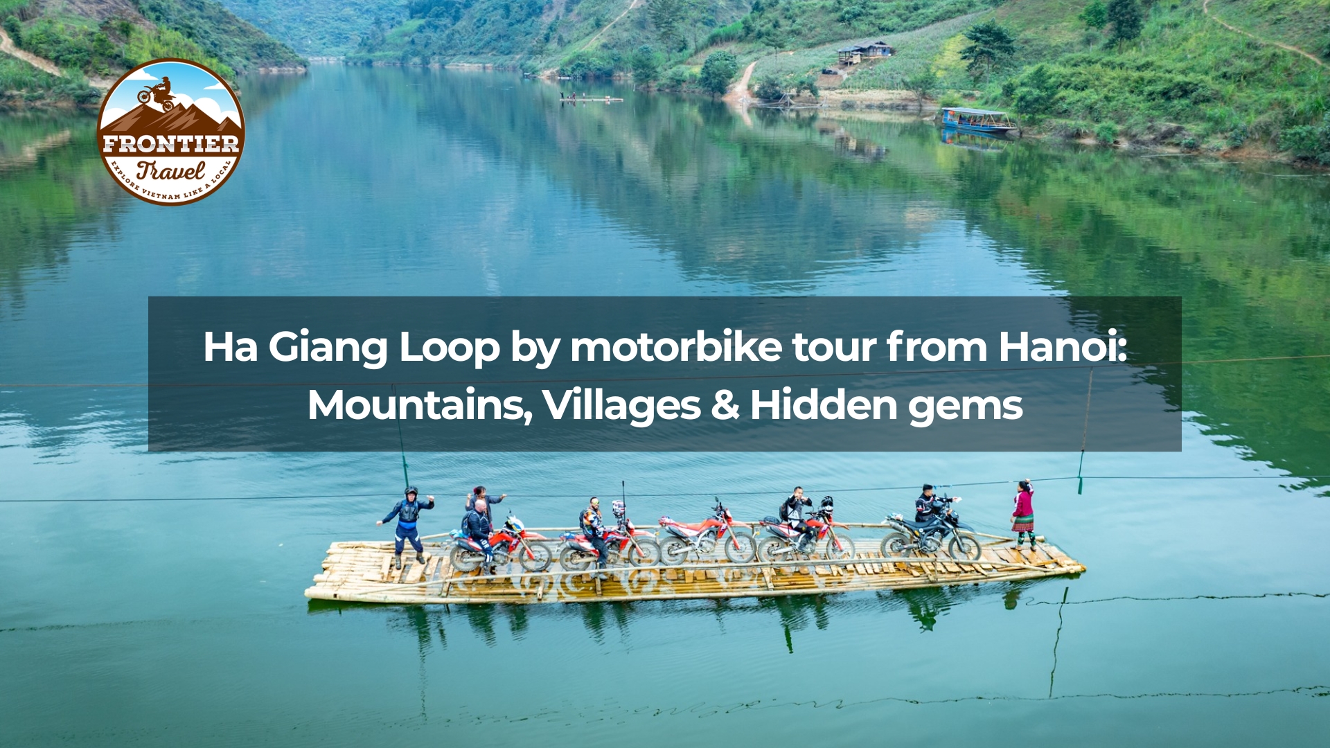 Ha Giang Loop motorbike tour from Hanoi