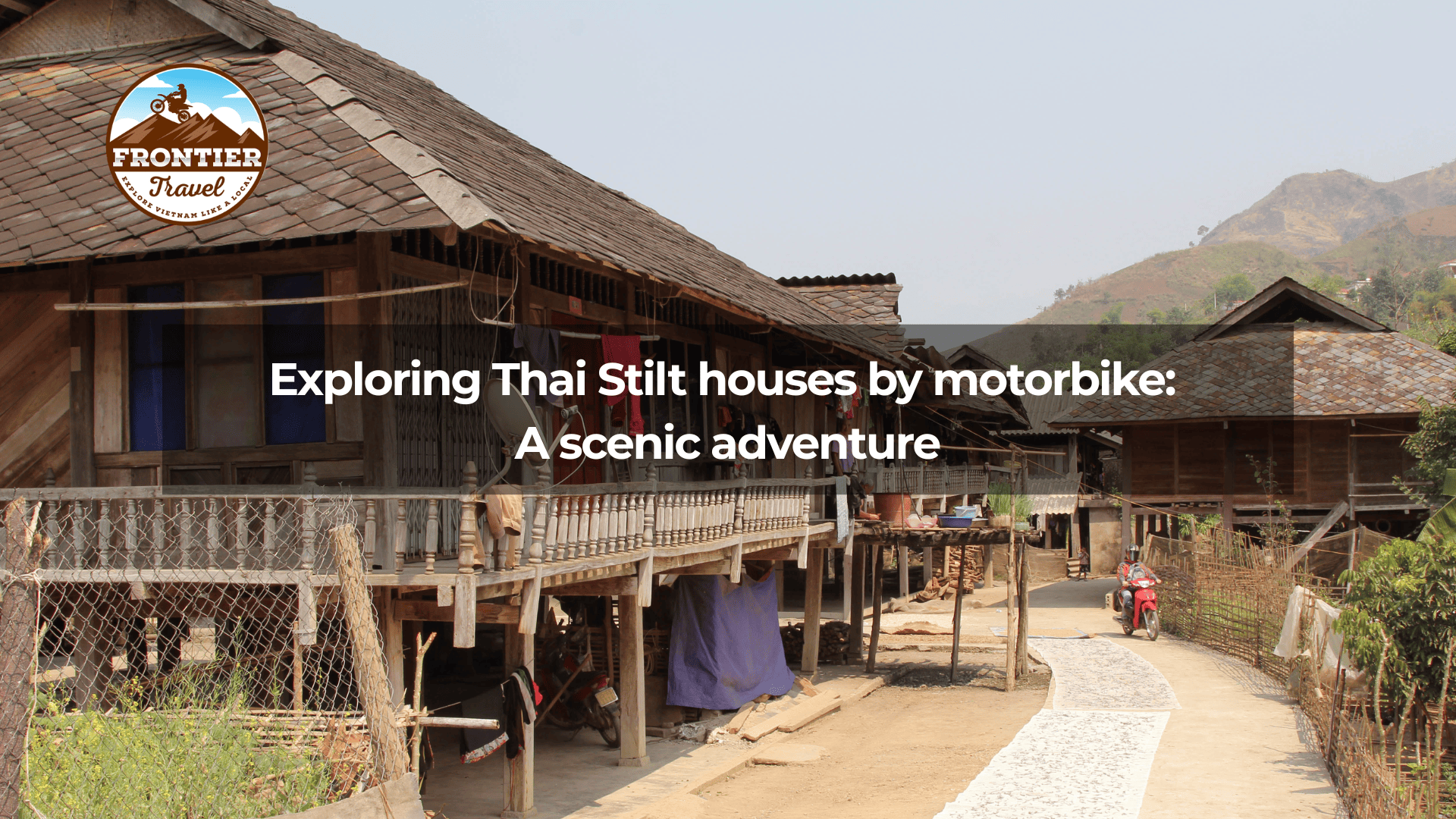 exploring-Thai-Stilt-houses-by-motorbike