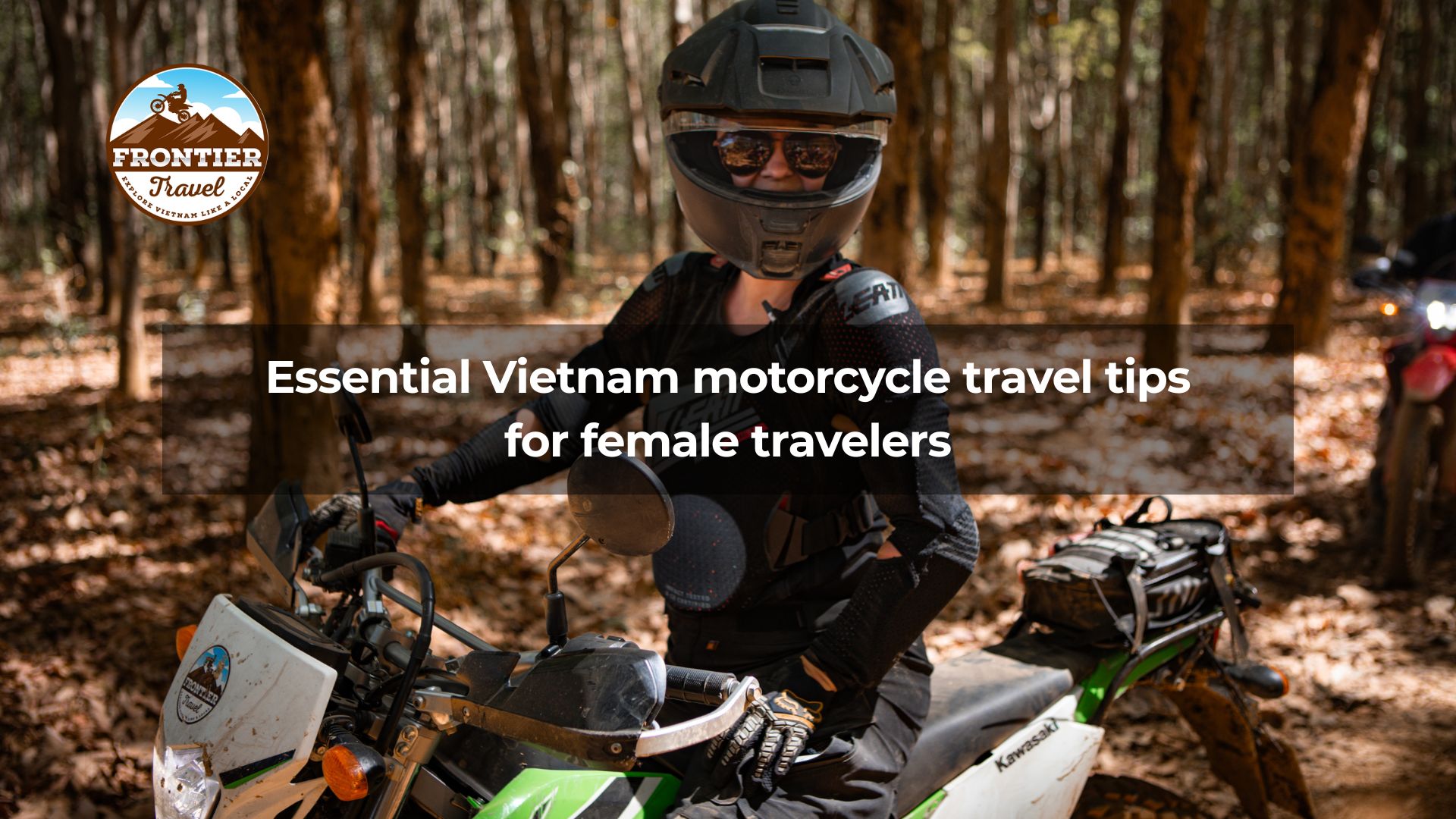 Essential Vietnam Motorcycle Travel Tips For Female Travelers